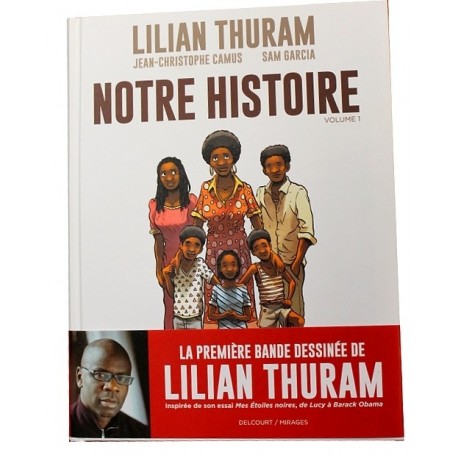 Notre histoire, Lilian Thuram