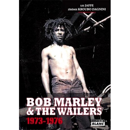 Bob Marley and the Wailers 1973-1976