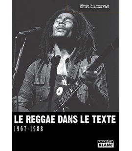 Le Reggae dans le texte 1967-1988