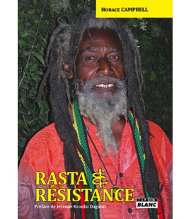 Rasta & resistance De Marcus Garvey a Walter Rodney