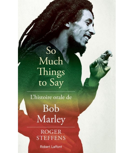 So much things to say histoire orale de Bob Marley